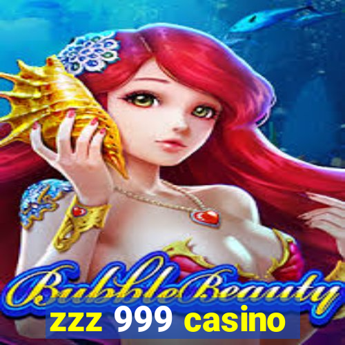 zzz 999 casino